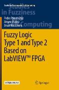 Fuzzy Logic Type 1 and Type 2 Based on LabVIEW¿ FPGA