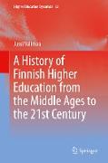 A History of Finnish Higher Education from the Middle Ages to the 21st Century