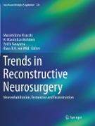 Trends in Reconstructive Neurosurgery