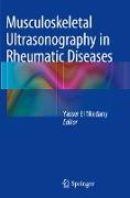 Musculoskeletal Ultrasonography in Rheumatic Diseases