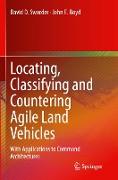 Locating, Classifying and Countering Agile Land Vehicles
