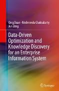 Data-Driven Optimization and Knowledge Discovery for an Enterprise Information System