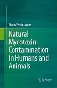 Natural Mycotoxin Contamination in Humans and Animals