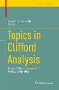 Topics in Clifford Analysis