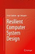 Resilient Computer System Design