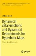 Dynamical Zeta Functions and Dynamical Determinants for Hyperbolic Maps