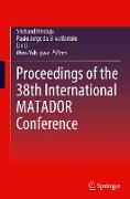 Proceedings of the 38th International MATADOR Conference