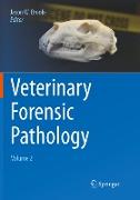 Veterinary Forensic Pathology, Volume 2