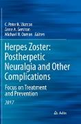 Herpes Zoster: Postherpetic Neuralgia and Other Complications