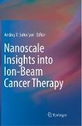 Nanoscale Insights into Ion-Beam Cancer Therapy