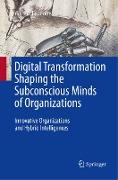 Digital Transformation Shaping the Subconscious Minds of Organizations