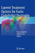 Current Treatment Options for Fuchs Endothelial Dystrophy