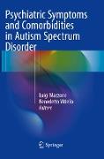 Psychiatric Symptoms and Comorbidities in Autism Spectrum Disorder