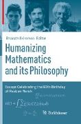 Humanizing Mathematics and its Philosophy