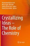 Crystallizing Ideas ¿ The Role of Chemistry