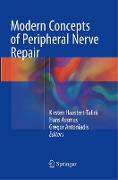 Modern Concepts of Peripheral Nerve Repair