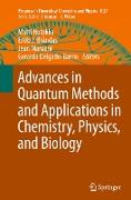 Advances in Quantum Methods and Applications in Chemistry, Physics, and Biology