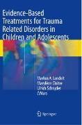 Evidence-Based Treatments for Trauma Related Disorders in Children and Adolescents