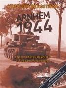 Arnhem 1944 An Epic Battle Revisited