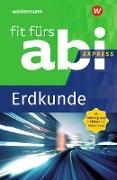 Fit fürs Abi Express. Erdkunde