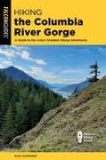 Hiking the Columbia River Gorge: A Guide to the Area's Greatest Hiking Adventures