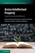 Across Intellectual Property: Essays in Honour of Sam Ricketson