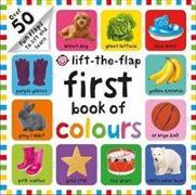 First 100 Lift The Flap Colours