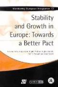 Stability and Growth in Europe: Towards a Better Pact