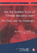 Geneva Reports on the World Economy 10: Are the Golden Years of Central Banking Over? the Crisis and the Challenges