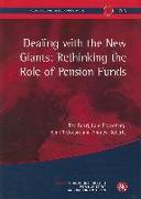 Dealing with the New Giants: Rethinking the Role of Pension Funds: Geneva Reports on the World Economy 8