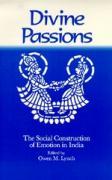 Divine Passions: The Social Construction of Emotion in India