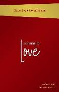 Learning to Love: Discover How To Love and Be Loved