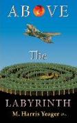 Above The Labyrinth: 2nd Edition