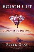 Rough Cut: Diamonds To Die For