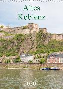 Altes Koblenz (Wandkalender 2020 DIN A3 hoch)