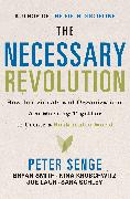 The Necessary Revolution: How Individuals and Organizations Are Working Together to Create a Sustainable World