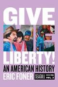 Give Me Liberty!: An American History