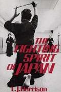 The Fighting Spirit of Japan: The Esoteric Study of the Martial Arts and Way of Life in Japan