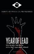 Year of Lead. Washington, Wall Street and the New Imperialism in Brazil
