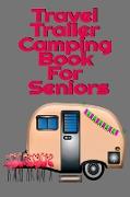 Travel Trailer Camping Book For Seniors
