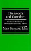 Classrooms and Corridors: The Crisis of Authority in Desegregated Secondary Schools