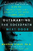 Outsmarting the Sociopath Next Door