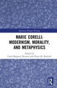 Marie Corelli: Modernism, Morality, and Metaphysics