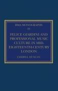 Felice Giardini and Professional Music Culture in Mid-Eighteenth-Century London