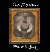 Die Jim Crow, the Ep Book