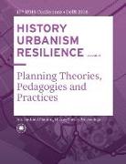 History Urbanism Resilience Volume 07: Planning Theories, Pedagogies and Practices