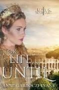 For Life or Until: Love and Warfare Series Book 1