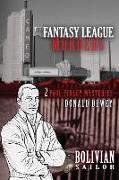 The Fantasy League Murders & the Bolivian Sailor: 2 Paul Finley Mysteries