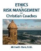 Ethics & Risk Management for Christian Coaches