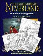 The Untold Stories of Neverland: An Adult Coloring Book